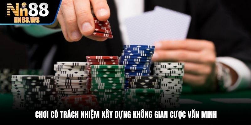 Chơi có trách nhiệm xây dựng cộng đồng lành mạnh